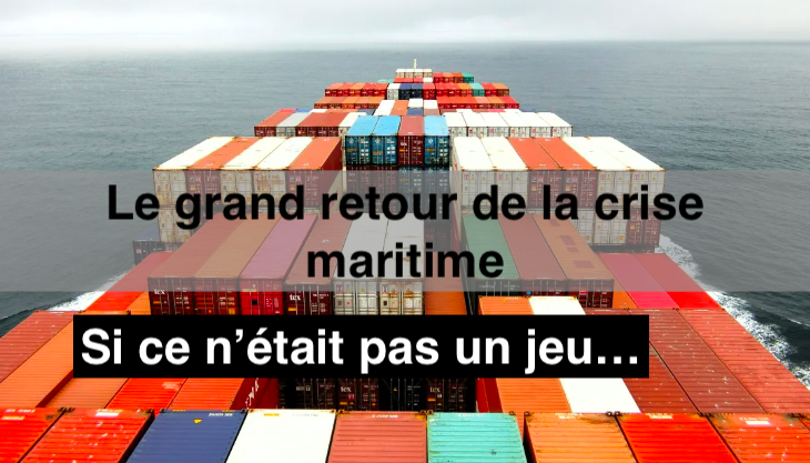 Le 1 juillet 2024 -Le grand retour de la crise maritime - Si ce n'était pas un jeu...