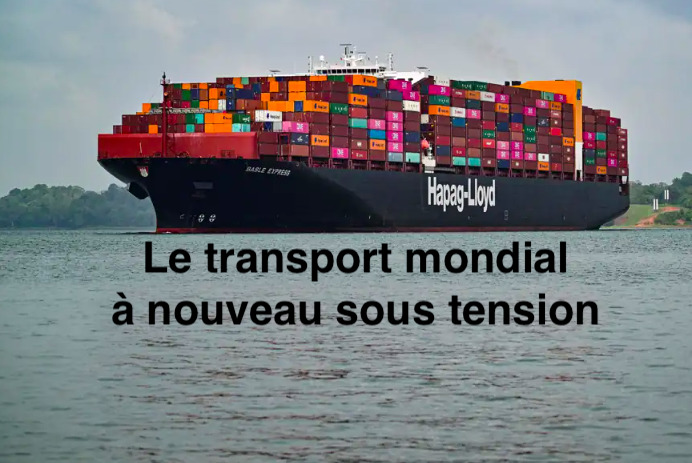 Le 1 juillet 2024 -Le transport mondial à nouveau sous tension