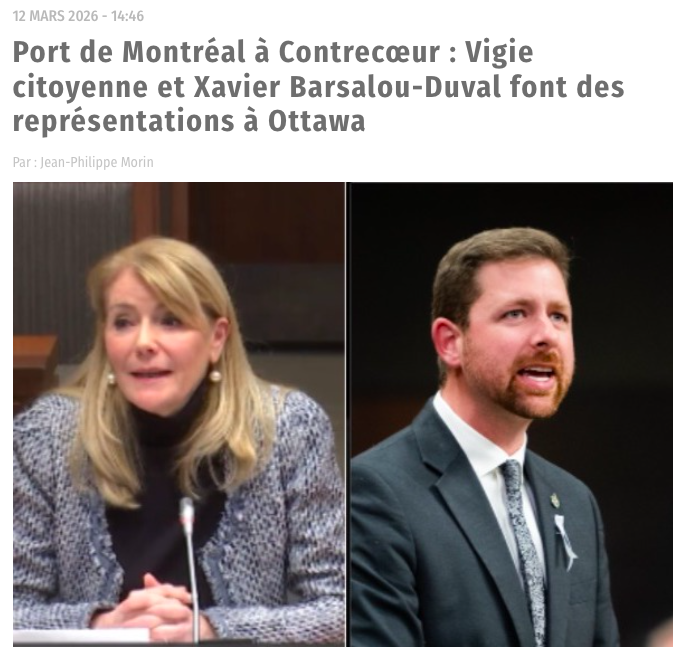 Le 12 mars 2026 - Port de Montréal à Contrecœur : Vigie citoyenne et Xavier Barsalou-Duval font des représentations à Ottawa - les 2Rives