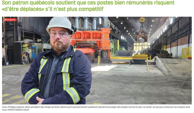 Le 17 septembre 2024 - Mégawatts refusés: plus de 320 emplois de 80 000$ à 120 000$ menacés aux Forges de Sorel - Son patron québécois soutient que ces postes bien rémunérés risquent «d’être déplacés» s’il n’est plus compétitif