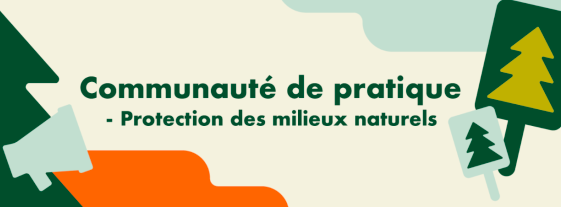 Communauté de pratique - protection des milieux naturels