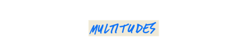 Multitudes