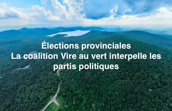 Le 22 avril 2026 - Élections provinciales La coalition Vire au vert interpelle les partis politiques