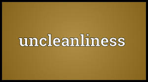 Put Away Uncleanliness