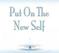 Putting On Your New Self