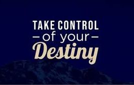 Control Of Your Destiny