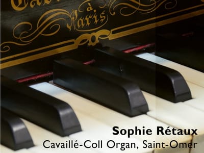 2017, tricentenaire de l'orgue Cavaillé-Coll de la Cathédrale de Saint-Omer : Enregistrement du CD "Métamorphoses"