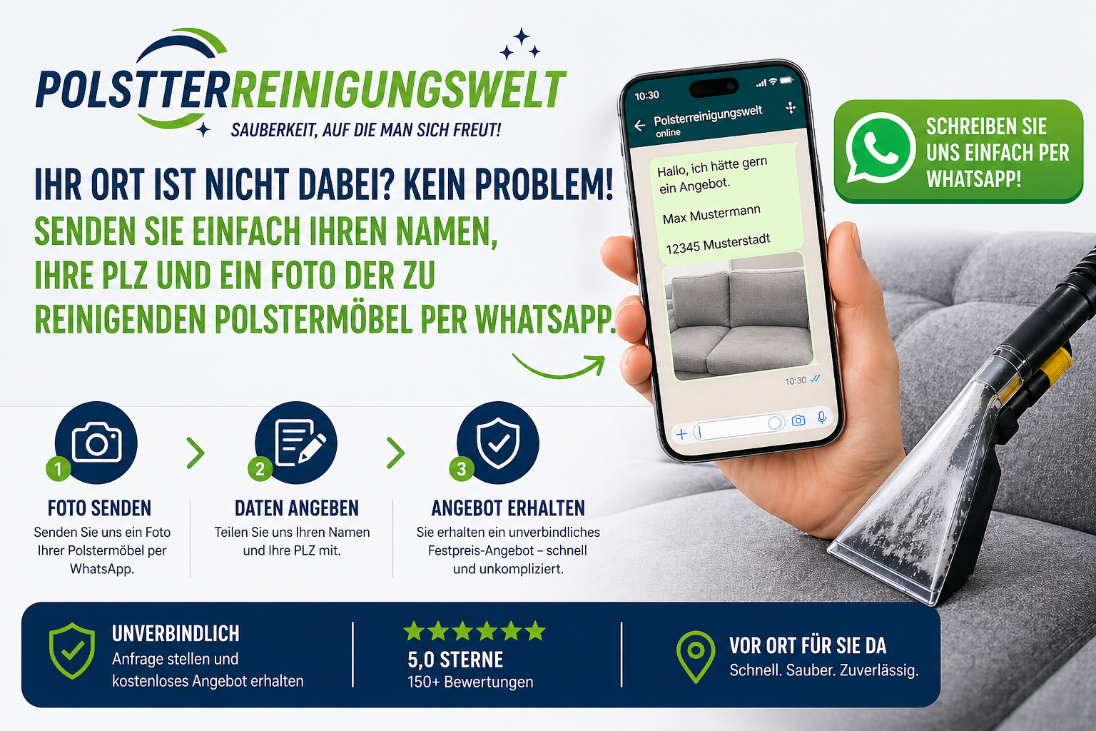 Ihr Ort ist nicht dabei? Kein Problem! Senden Sie einfach Ihren Namen, Ihre PLZ und ein Foto der zu reinigenden Polstermöbel per WhatsApp.