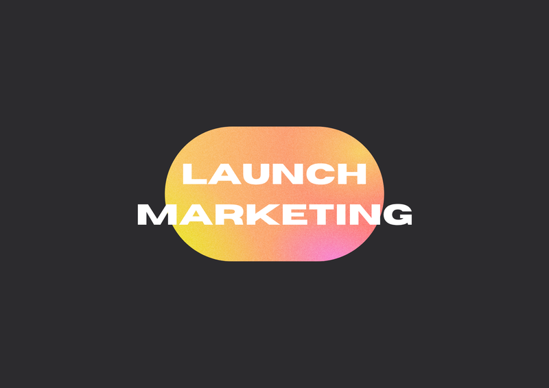 Launch Marketing