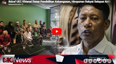 1176)  IKTIRAF UEC KHIANAT DASAR PENDIDIKAN KEBANGSAAN, HIMPUNAN RAKYAT SELEPAS AIDILADHA - MALAYSIA GAZETTE TV - 20/05/2026