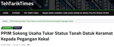 1212) PPIM SOKONG USAHA TUKAR STATUS TANAH DATUK KERAMAT KEPADA PEGANGAN KEKAL - TEH TARIK TIMES - 15/06/2026