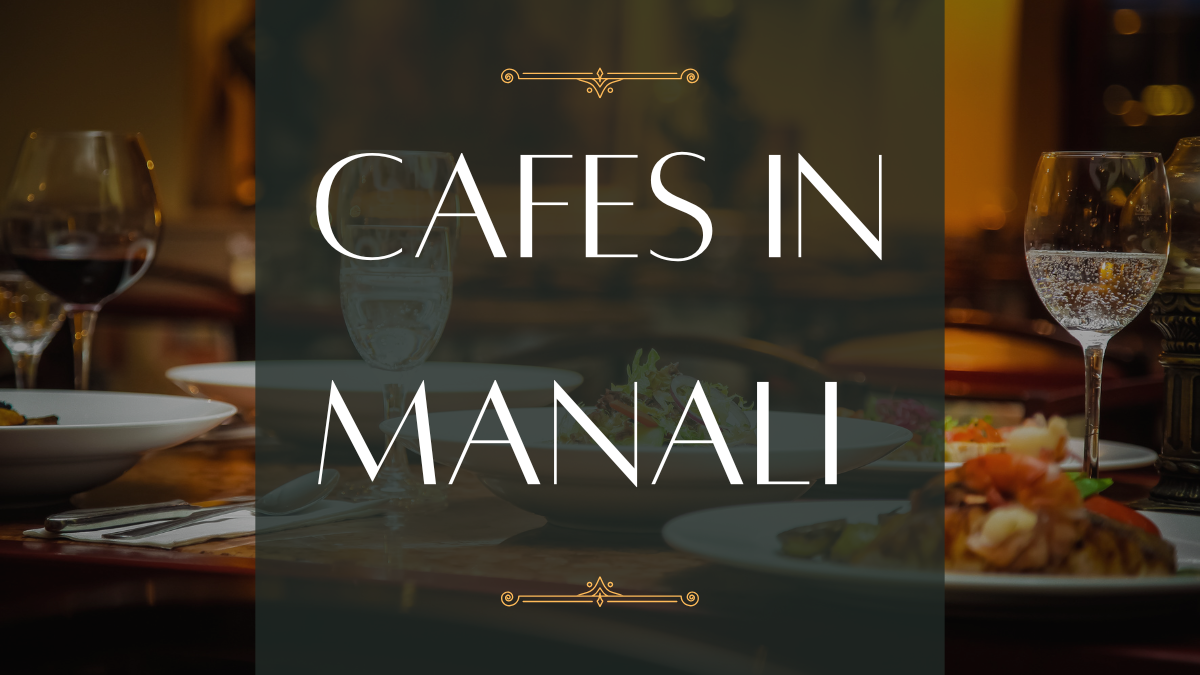 Cafes in Manali