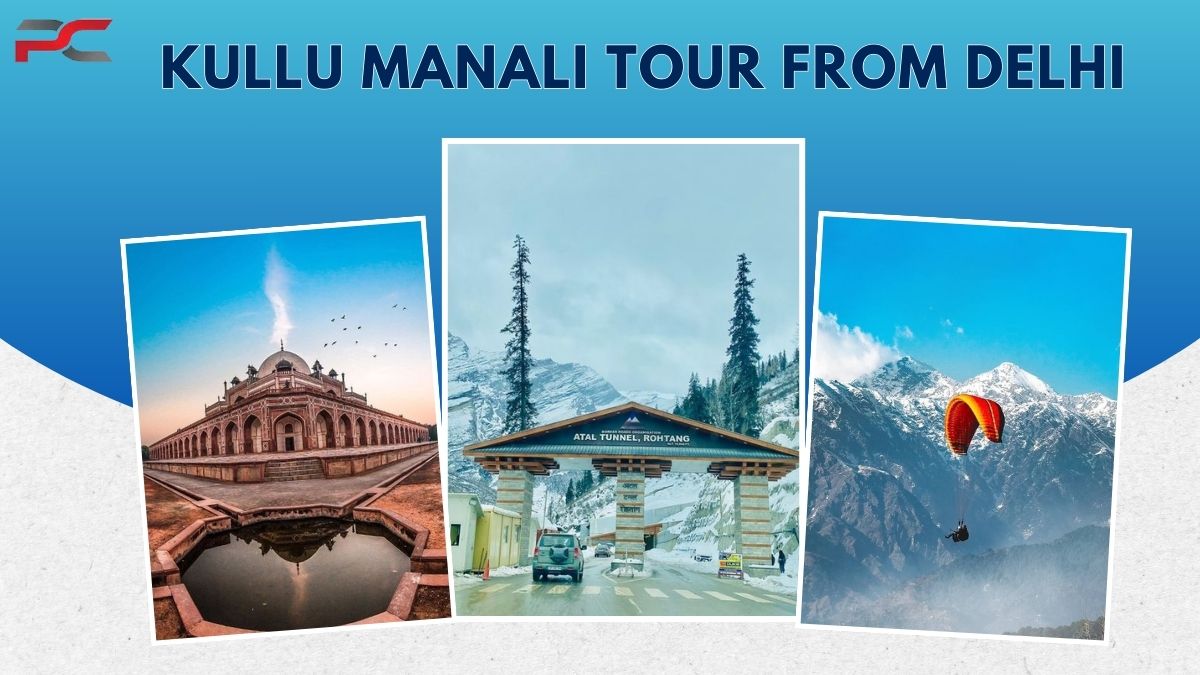 How to Go to Kullu Manali from Delhi?