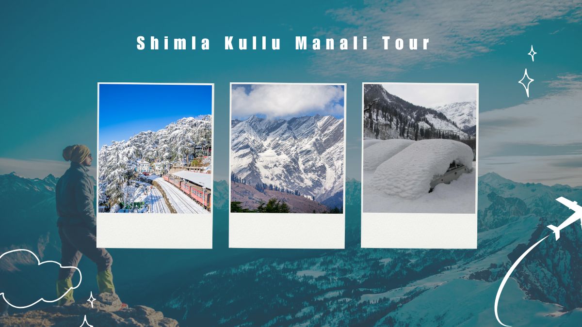 How I Planned My Shimla Kullu Manali Tour from Delhi