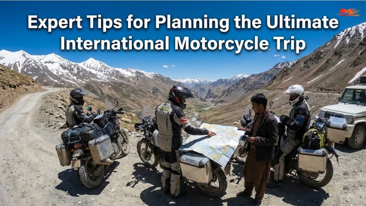 Expert Tips for Planning the Ultimate International Motorcycle Trip