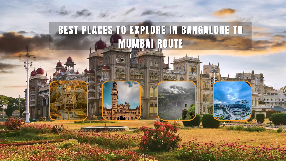 Best Places to Explore in Bangalore to Mumbai Route