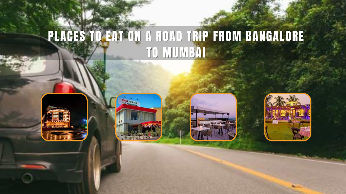 Places to Eat on a Road Trip from Bangalore to Mumbai