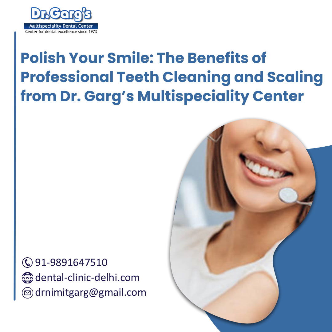 Teeth Scaling and Polishing in Delhi