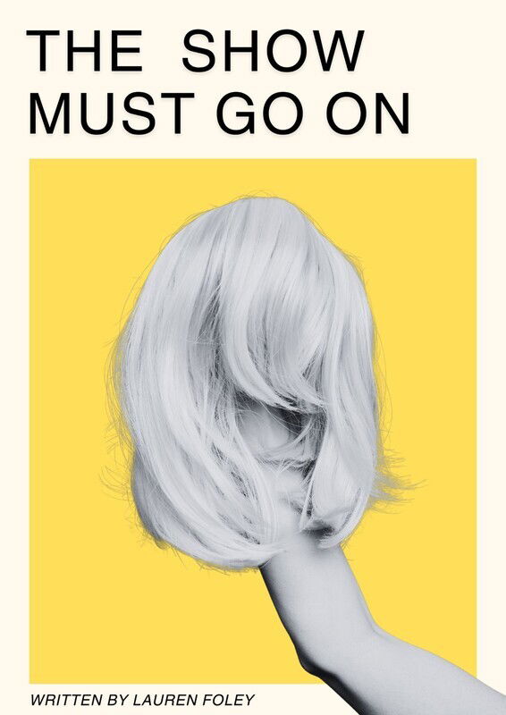 THE SHOW MUST GO ON