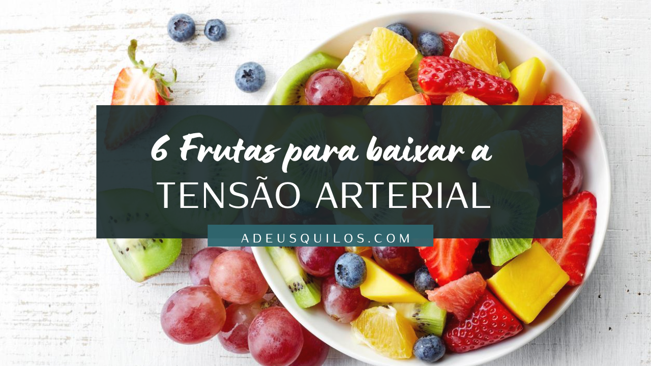 6 Frutas para baixar a tensão arterial