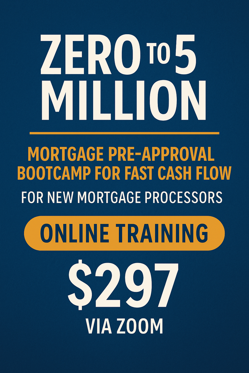 Zero to 5 Million Mortgage Processor Bootcamp