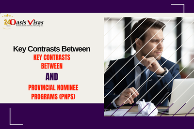 Key Contrasts Between Express Entry and Provincial Nominee Programs (PNPs)