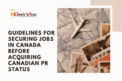 Guidelines for securing jobs in Canada before acquiring Canadian PR status