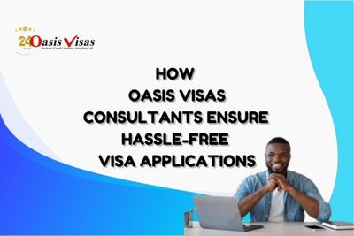 How Oasis Visas immigration consultant can make your visa application stress-free?