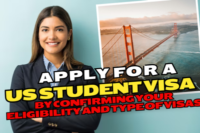 Apply for a US student visa by confirming your eligibility and type of visas