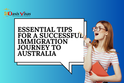 Essential Tips for a Successful Immigration Journey to Australia