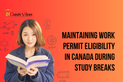 Maintaining Work Permit Eligibility in Canada During School Breaks