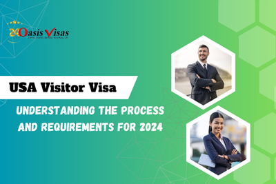 USA Visitor Visa Understanding The Process And Requirements For 2024