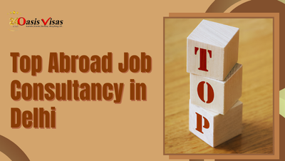 Top abroad job consultancy in Delhi