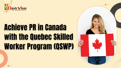 Achieve PR in Canada with the Quebec Skilled Worker Program (QSWP)