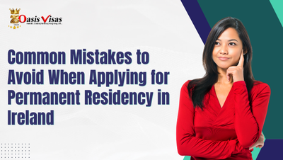 Common Mistakes to Avoid When Applying for Permanent Residency in Ireland
