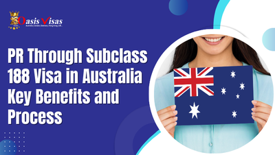 PR Through Subclass 188 Visa in Australia Key Benefits and Process