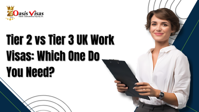 Tier 2 vs Tier 3 UK Work Visas: Which One Do You Need?