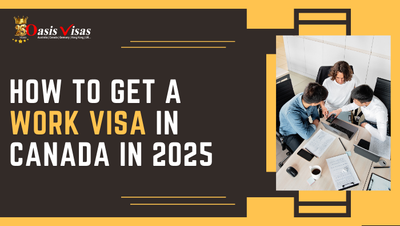How to Get a Work Visa in Canada in 2025