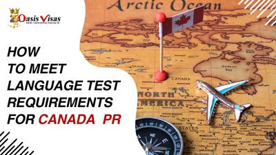 How to Meet Language Test Requirements for Canada PR