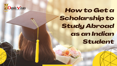 How to Get a Scholarship to Study Abroad as an Indian Student