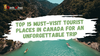 Top 15 Must-Visit Tourist Places in Canada for an Unforgettable Trip
