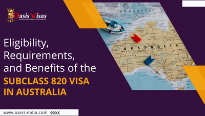 Eligibility, Requirements, and Benefits of the Subclass 820 Visa in Australia