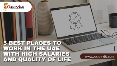 5 Best Places to Work in the UAE with High Salaries and Quality of Life