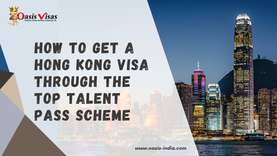How to Get a Hong Kong Visa Through the Top Talent Pass Scheme