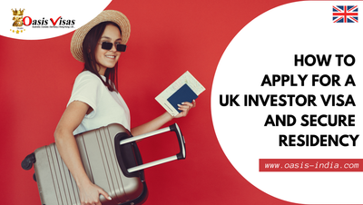 How to Apply for a UK Investor Visa and Secure Residency