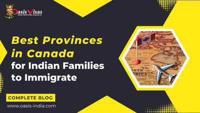 Best Provinces in Canada for Indian Families to Immigrate