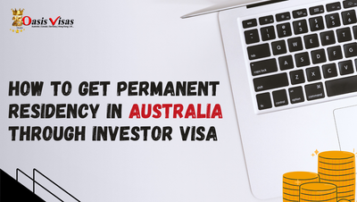 How to Get Permanent Residency in Australia Through Investor Visa