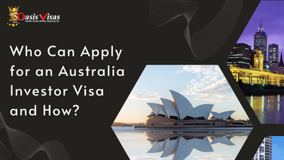 Who Can Apply for an Australia Investor Visa and How?