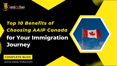 Top 10 Benefits of Choosing AAIP Canada for Your Immigration Journey