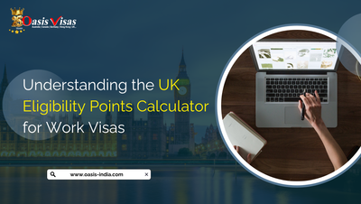 Understanding the UK Eligibility Points Calculator for Work Visas